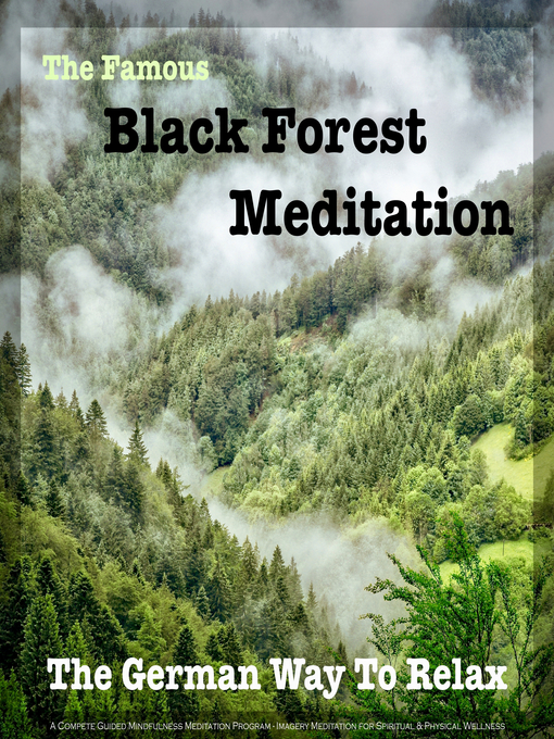 Title details for The Famous Black Forest Meditation--Guided Mindfulness Meditation Program for Spiritual & Physical Wellness by Patrick Lynen - Wait list